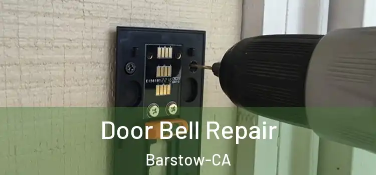  Door Bell Repair Barstow-CA
