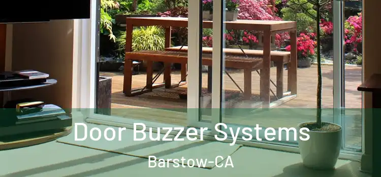  Door Buzzer Systems Barstow-CA