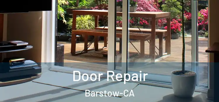  Door Repair Barstow-CA