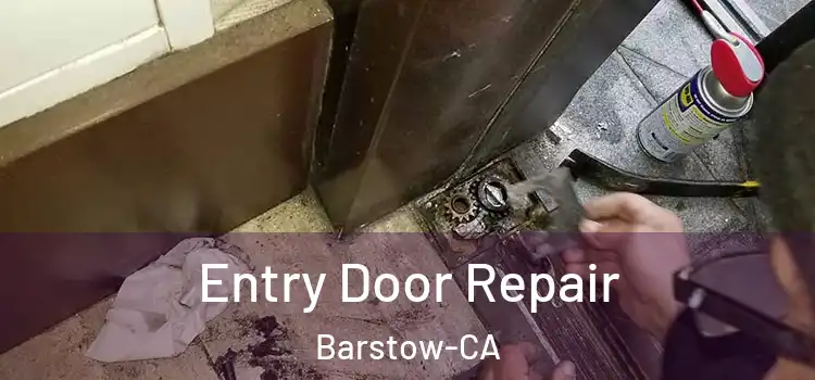  Entry Door Repair Barstow-CA