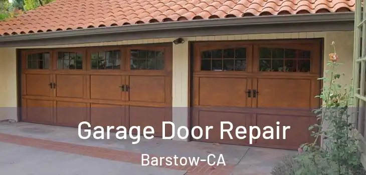  Garage Door Repair Barstow-CA