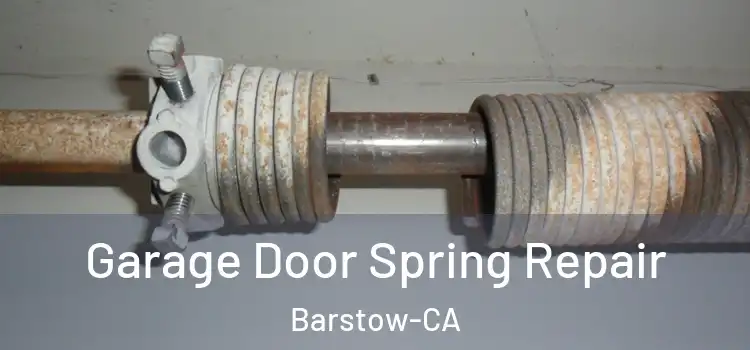  Garage Door Spring Repair Barstow-CA