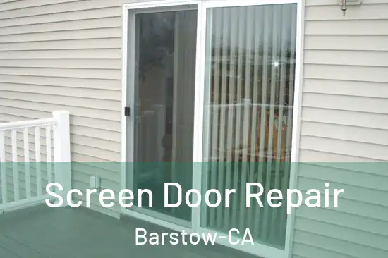  Screen Door Repair Barstow-CA