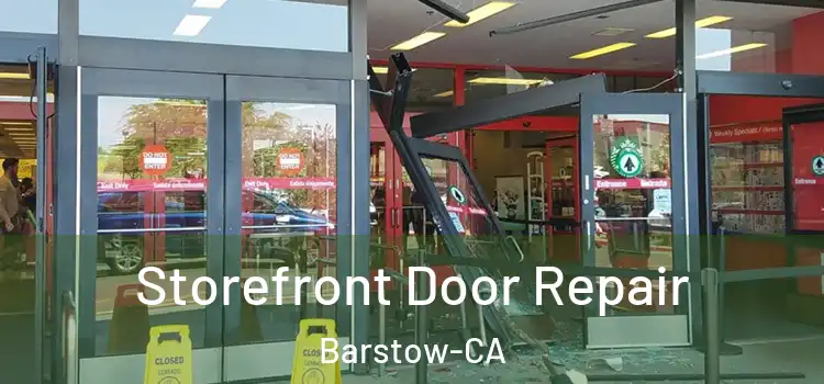  Storefront Door Repair Barstow-CA